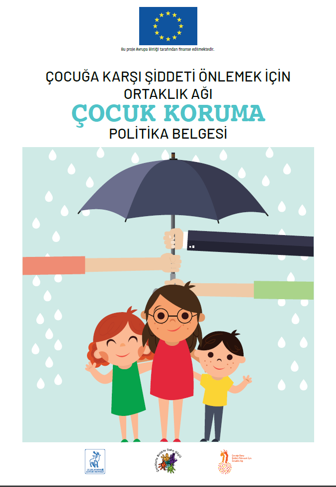 ÇOCUĞA KARŞI ŞİDDETİ ÖNLEMEK İÇİN ORTAKLIK AĞI  ÇOCUK KORUMA POLİTİKA BELGESİ